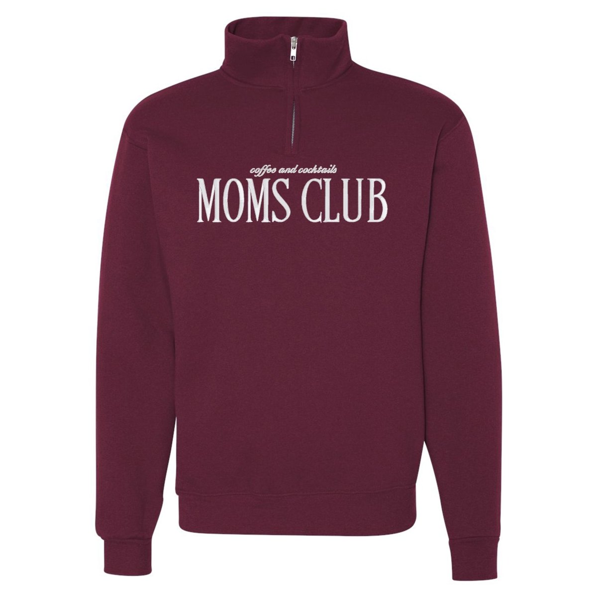 'Coffee & Cocktails Moms Club' Quarter Zip Sweatshirt