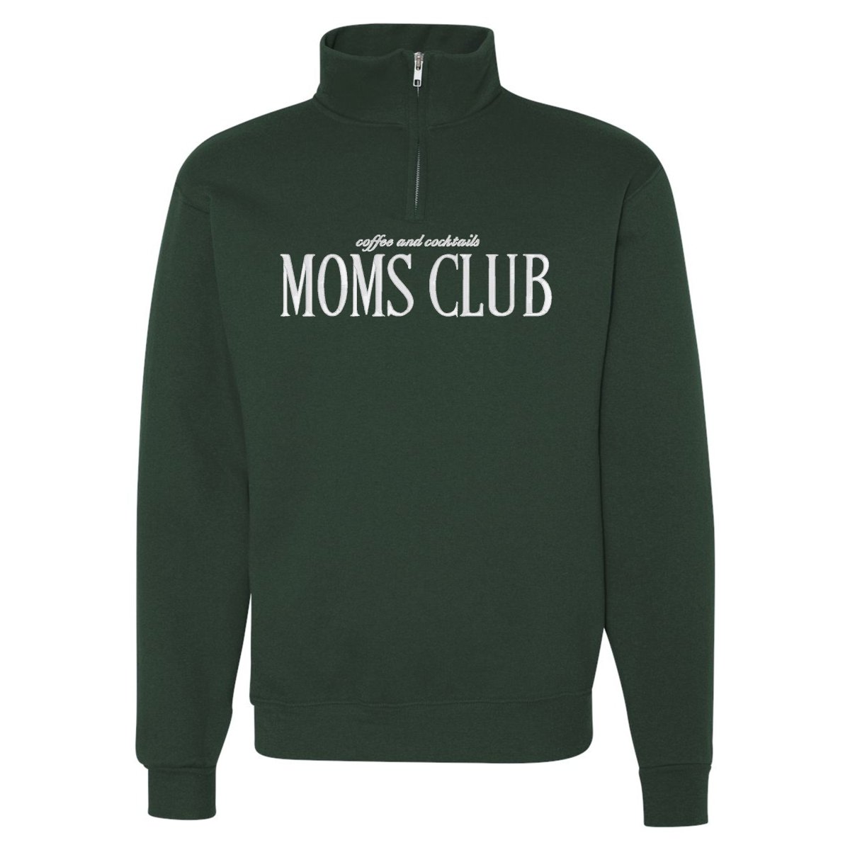 'Coffee & Cocktails Moms Club' Quarter Zip Sweatshirt